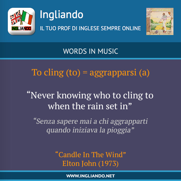Significato e uso in inglese:&nbsp;cling